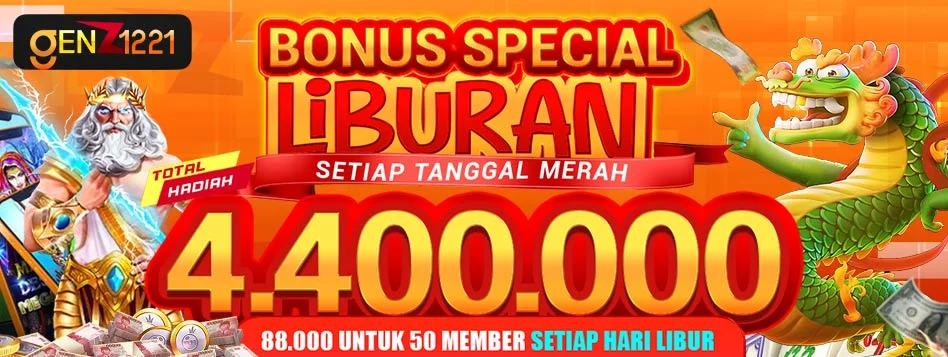 GENZ1221 -- Bonus Special liburan 4,4 juta